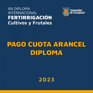 Arancel 3 cuotas XIII Diploma internacional Fertirrigación cultivos y frutales