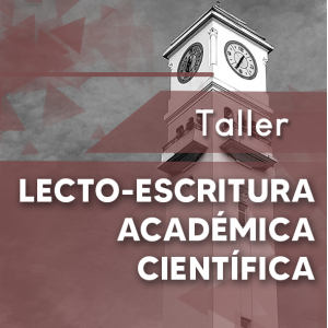 Taller de Lecto- Escritura Académica Científica 2023