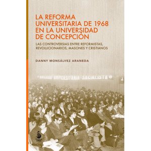 La Reforma universitaria de 1968 en la Universidad de Concepción