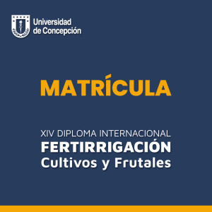 MATRICULA XIV DIPLOMA INTERNACIONAL FERTIRRIGACIÓN CULTIVOS Y FRUTALES