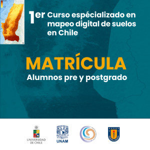 CURSO MAPEO DIGITAL SUELOS EN CHILE- MATRICULA ALUMNOS PRE Y POSTGRADO