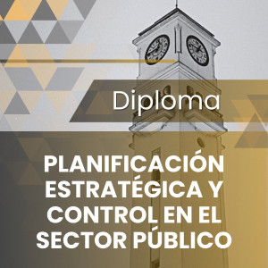 Diploma Planificación Estratégica y Control en el Sector Público 2026