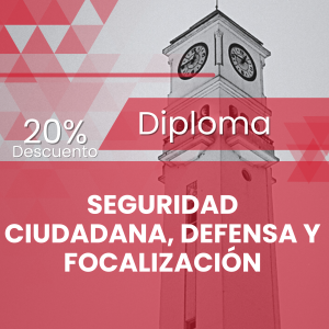 Diploma en Seguridad Ciudadana, Defensa y Focalización 2026 - Dcto 20%