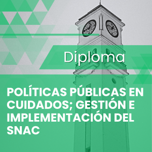 Diploma Políticas Públicas en Cuidados Gestión e Impl del SNAC 2026