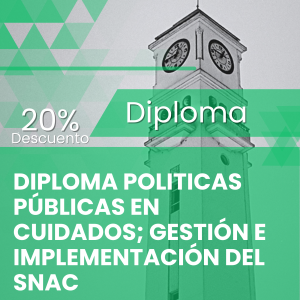 Diploma Políticas Públicas en Cuidados Gestión e Impl del SNAC 2026 dcto 20%