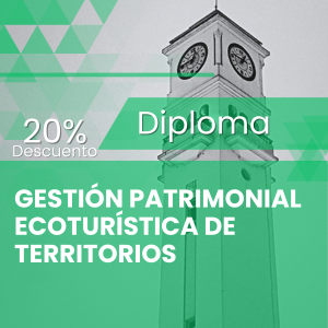 Diploma E-L en Gestión Patrimonial Ecoturística de territorios dcto 20%