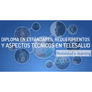 Diploma en Estándares, Requerimientos y Aspectos Técnicos en Telesalud