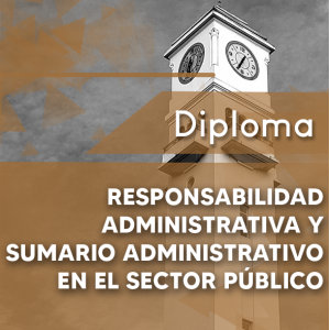 Diploma E-L Responsabilidad Administrativa y Sumario Admtvo