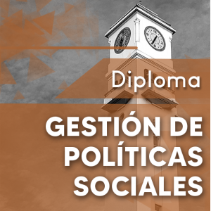 Diploma Gestión de Políticas Sociales 2022