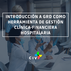 GRD como Herramienta de Gestión Clínica-Financiera Hospitalaria, valor con descuento 10%...